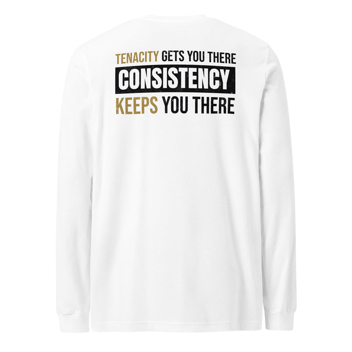 Consistency Keeps You There - Long Sleeve Tee-Fortem Apparel